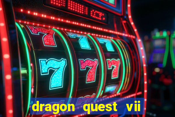 dragon quest vii ps1 rom pt-br